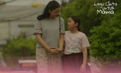 Lagu Cinta Untuk Mama - Sinopsis, Pemain, OST, Review